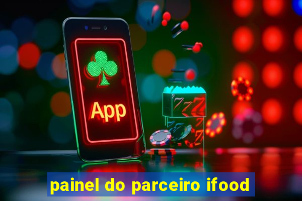 painel do parceiro ifood